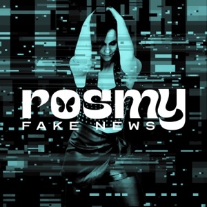 #ROSMY - FAKE NEWS