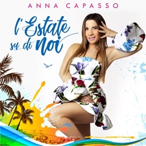 ANNA CAPASSO - L’ESTATE SU DI NOI