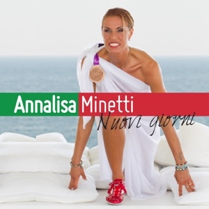 ANNALISA MINETTI - HO BISOGNO