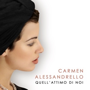 CARMEN ALESSANDRELLO - QUELL'ATTIMO DI NOI
