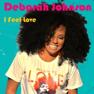 DEBORAH JOHNSON - I FEEL LOVE