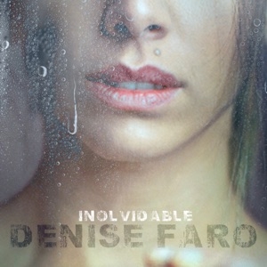 DENISE FARO - INOLVIDABLE