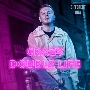 DIFFERENT DNA - CRAZY DOUBLE LIFE