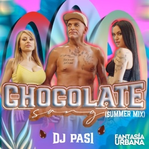 DJ PASI - CHOCOLATE SONG
