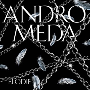 ELODIE - ANDROMEDA