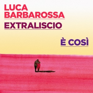 EXTRALISCIO, LUCA BARBAROSSA