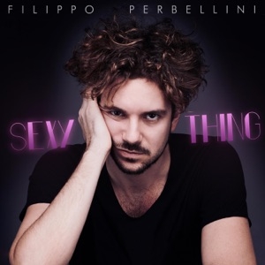 FILIPPO PERBELLINI - SEXY THING