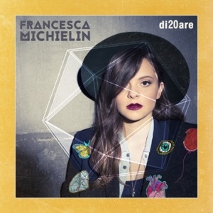 FRANCESCA MICHIELIN - ALMENO TU