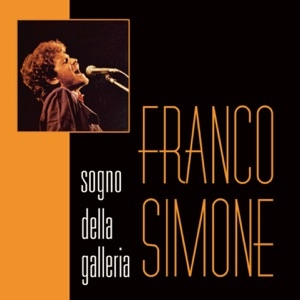 FRANCO SIMONE - SOGNO DELLA GALLERIA