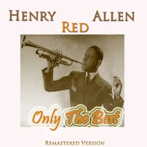 HENRY 'RED' ALLEN - LET ME MISS YOU, BABY