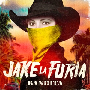 JAKE LA FURIA - Bandita