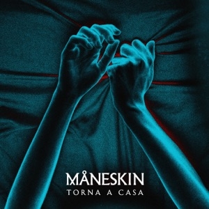 MANESKIN - TORNA A CASA