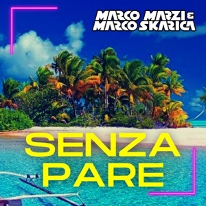 MARCO MARZI, MARCO SKARICA, MEDEA - SENZA PARE