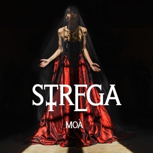 MOÀ - STREGA