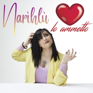 NARIHLU' - CUORE (LO AMMETTO)