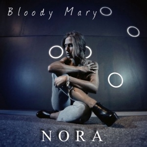 NORA - BLOODY MARY