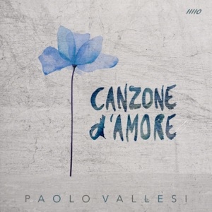 PAOLO VALLESI - CANZONE D'AMORE