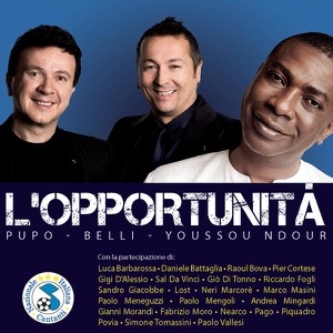 PUPO, PAOLO BELLI, YOUSSOU N'DOUR