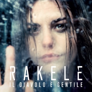 RAKELE - IO NON LO SO COS'E' L'AMORE