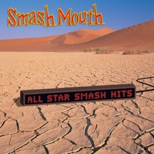 SMASH MOUTH - Can't Get Enough Of You Baby