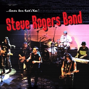 STEVE ROGERS BAND - ALZATI LA GONNA