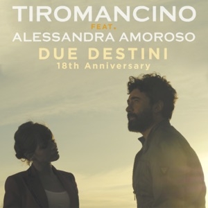 TIROMANCINO  (FEAT. ALESSANDRA AMOROSO)