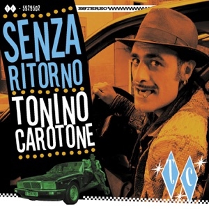 TONINO CAROTONE - UN RAGAZZO DI STRADA