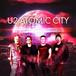 U2 - ATOMIC CITY